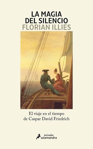 LA MAGIA DEL SILENCIO | 9788419851482 | ILLIES, FLORIAN | Llibreria L'Odissea - Libreria Online de Vilafranca del Penedès - Comprar libros