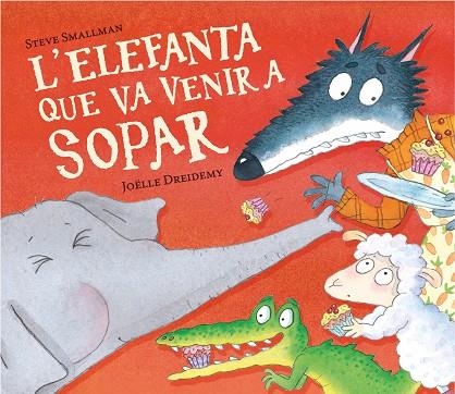 L'ELEFANTA QUE VA VENIR A SOPAR ( L'OVELLETA QUE VA VENIR A SOPAR ) | 9788448868789 | SMALLMAN, STEVE | Llibreria L'Odissea - Libreria Online de Vilafranca del Penedès - Comprar libros