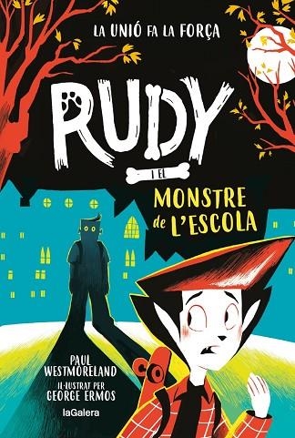 RUDY I EL MONSTRE DE L'ESCOLA | 9788424674724 | WESTMORELAND, PAUL | Llibreria L'Odissea - Libreria Online de Vilafranca del Penedès - Comprar libros