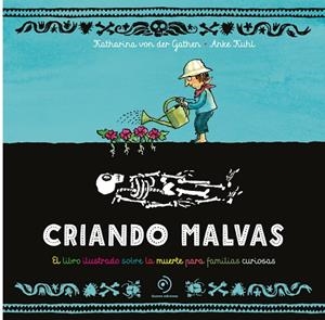 CRIANDO MALVAS | 9788419834645 | VON DER GATHEN, KATHARINA | Llibreria L'Odissea - Libreria Online de Vilafranca del Penedès - Comprar libros