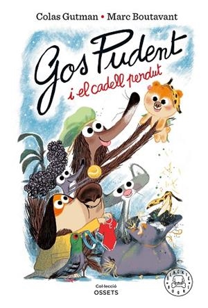 GOS PUDENT I EL CADELL PERDUT | 9788410025837 | GUTMAN, COLAS/BOUTAVANT, MARC | Llibreria L'Odissea - Libreria Online de Vilafranca del Penedès - Comprar libros