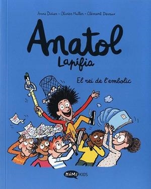 ANATOL LAPIFIA VOL 8 EL REI DE L'EMBOLIC | 9788419183675 | DIDIER, ANNE/MULLER, OLIVIER | Llibreria L'Odissea - Libreria Online de Vilafranca del Penedès - Comprar libros