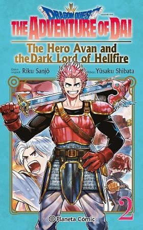 DRAGON QUEST THE HERO AVAN AND THE DARK LORD OF HELLFIRE Nº 02 | 9788411401708 | SANJO, RIKU/SHIBATA, YUSAKU | Llibreria L'Odissea - Libreria Online de Vilafranca del Penedès - Comprar libros
