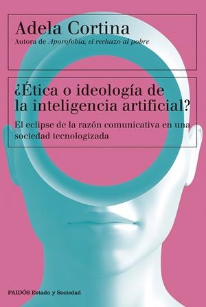 ÉTICA O IDEOLOGÍA DE LA INTELIGENCIA ARTIFICIAL ? | 9788449342790 | CORTINA ORTS, ADELA | Llibreria Online de Vilafranca del Penedès | Comprar llibres en català