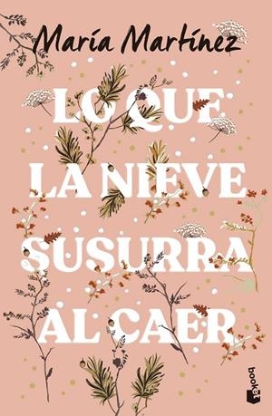 LO QUE LA NIEVE SUSURRA AL CAER | 9788408293675 | MARTÍNEZ, MARÍA | Llibreria L'Odissea - Libreria Online de Vilafranca del Penedès - Comprar libros