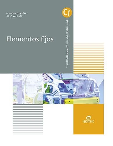 ELEMENTOS FIJOS | 9788413215600 | VALIENTE CORTIJO, JULIO/PÉREZ ANDRÉS, BLANCA ROSA | Llibreria L'Odissea - Libreria Online de Vilafranca del Penedès - Comprar libros
