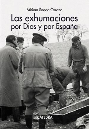 LAS EXHUMACIONES POR DIOS Y POR ESPAÑA | 9788437648026 | SAQQA CARAZO, MIRIAM | Llibreria L'Odissea - Libreria Online de Vilafranca del Penedès - Comprar libros
