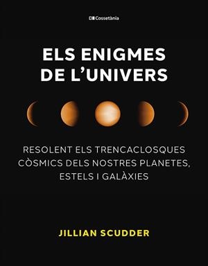 ELS ENIGMES DE L'UNIVERS | 9788413563794 | SCUDDER, JILLIAN | Llibreria Online de Vilafranca del Penedès | Comprar llibres en català