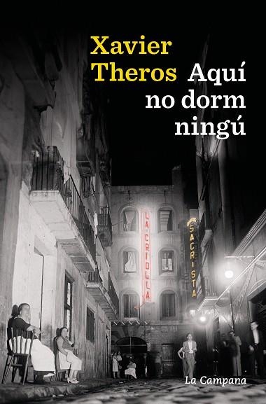 AQUÍ NO DORM NINGÚ | 9788419836205 | THEROS, XAVIER | Llibreria L'Odissea - Libreria Online de Vilafranca del Penedès - Comprar libros