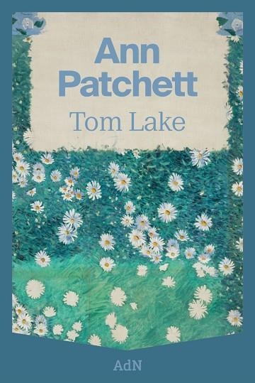 TOM LAKE | 9788410138568 | PATCHETT, ANN | Llibreria L'Odissea - Libreria Online de Vilafranca del Penedès - Comprar libros