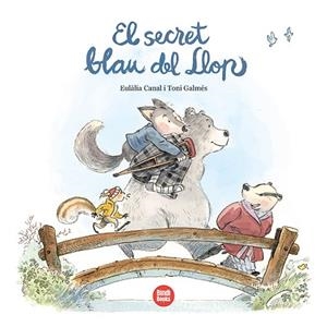 EL SECRET BLAU DEL LLOP | 9788418288890 | CANAL IGLÉSIAS, EULÀLIA/GALMÉS MARTÍ, TONI | Llibreria L'Odissea - Libreria Online de Vilafranca del Penedès - Comprar libros