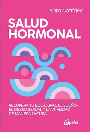 SALUD HORMONAL | 9788411081252 | GOTTFRIED, SARA | Llibreria L'Odissea - Libreria Online de Vilafranca del Penedès - Comprar libros