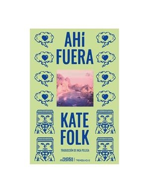 AHÍ FUERA | 9788412724868 | FOLK, KATE | Llibreria Online de Vilafranca del Penedès | Comprar llibres en català