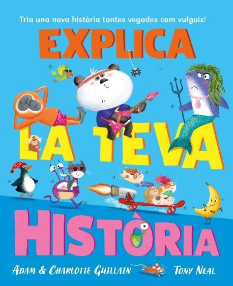 EXPLICA LA TEVA HISTÒRIA | 9788410208032 | GUILLAIN, ADAM/GUILLAIN, CHARLOTTE/NEAL, TONY | Llibreria L'Odissea - Libreria Online de Vilafranca del Penedès - Comprar libros