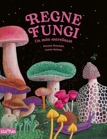 REGNE FUNGI | 9788482896922 | MOSCIATTI, OCTAVIA | Llibreria L'Odissea - Libreria Online de Vilafranca del Penedès - Comprar libros