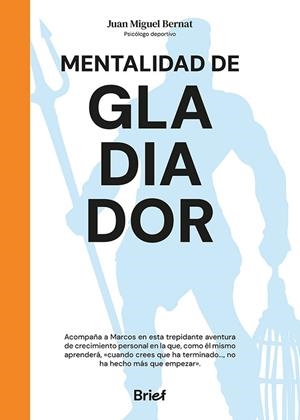 MENTALIDAD DE GLADIADOR | 9788418641480 | BERNAT, JUAN MIGUEL | Llibreria Online de Vilafranca del Penedès | Comprar llibres en català