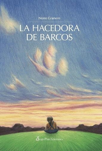 LA HACEDORA DE BARCOS | 9788412748192 | GRANERO, NONO | Llibreria L'Odissea - Libreria Online de Vilafranca del Penedès - Comprar libros