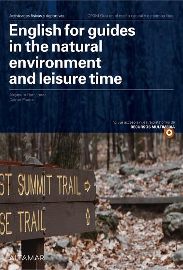 ENGLISH FOR GUIDES IN THE NATURAL ENVIRONMENT AND LEISURE TIME | 9788418843440 | C. PRADES, A. HERNÁNDEZ | Llibreria L'Odissea - Libreria Online de Vilafranca del Penedès - Comprar libros
