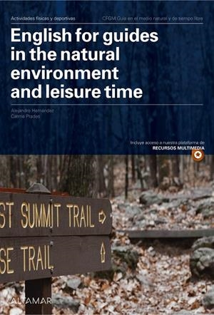 ENGLISH FOR GUIDES IN THE NATURAL ENVIRONMENT AND LEISURE TIME | 9788418843440 | C. PRADES, A. HERNÁNDEZ | Llibreria L'Odissea - Libreria Online de Vilafranca del Penedès - Comprar libros