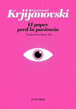 EL PAPER PERD LA PACIÈNCIA | 9788410161214 | KRJIJANOVSKI, SIGUIZMUND | Llibreria L'Odissea - Libreria Online de Vilafranca del Penedès - Comprar libros