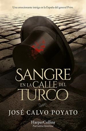 SANGRE EN LA CALLE DEL TURCO | 9788419809520 | CALVO POYATO, JOSÉ | Llibreria L'Odissea - Libreria Online de Vilafranca del Penedès - Comprar libros