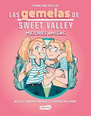 LAS GEMELAS DE SWEET VALLEY MEJORES AMIGAS ( LIBRO 1 ) | 9788419802675 | PASCAL, FRANCINE | Llibreria L'Odissea - Libreria Online de Vilafranca del Penedès - Comprar libros