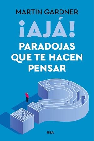 AJÁ PARADOJAS QUE TE HACEN PENSAR | 9788411328371 | GARDNER, MARTIN | Llibreria L'Odissea - Libreria Online de Vilafranca del Penedès - Comprar libros