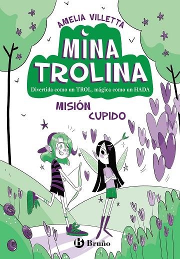 MINA TROLINA 3 MISIÓN CUPIDO | 9788469642146 | VILLETTA, AMELIA | Llibreria L'Odissea - Libreria Online de Vilafranca del Penedès - Comprar libros