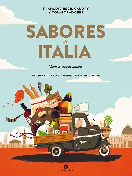 SABORES DE ITALIA | 9788419043535 | GAUDRY, FRANÇOIS-RÉGIS | Llibreria L'Odissea - Libreria Online de Vilafranca del Penedès - Comprar libros