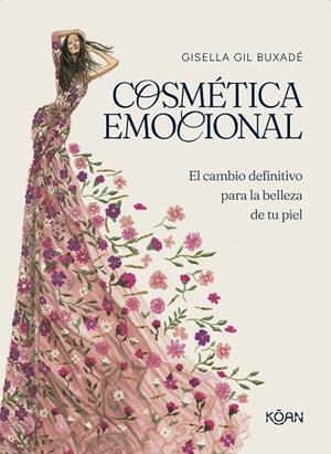 COSMÉTICA EMOCIONAL | 9788410358058 | GIL BUXADÉ, GISELLA | Llibreria L'Odissea - Libreria Online de Vilafranca del Penedès - Comprar libros