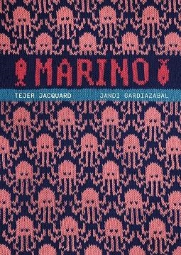 MARINO TEJER JACQUARD | 9788425235535 | GARDIAZABAL, JANDI | Llibreria Online de Vilafranca del Penedès | Comprar llibres en català