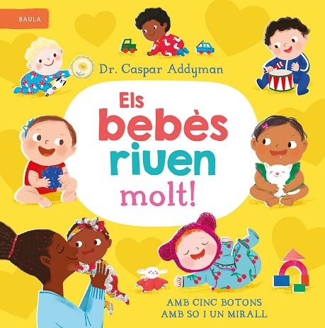 ELS BEBÈS RIUEN MOLT ! | 9788447953301 | ADDYMAN, DR. CASPAR | Llibreria L'Odissea - Libreria Online de Vilafranca del Penedès - Comprar libros