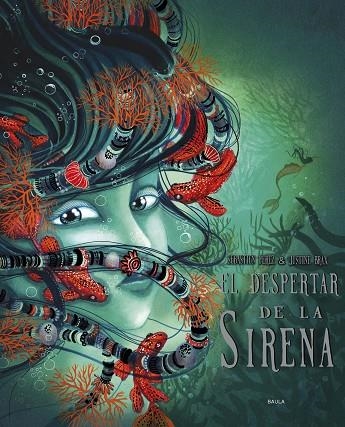 EL DESPERTAR DE LA SIRENA | 9788447953646 | PEREZ, SEBASTIEN/BRAX, JUSTINE | Llibreria L'Odissea - Libreria Online de Vilafranca del Penedès - Comprar libros