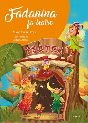 FADANINA FA TEATRE | 9788447951666 | ROCA I COSTA, MARÍA CARME | Llibreria L'Odissea - Libreria Online de Vilafranca del Penedès - Comprar libros