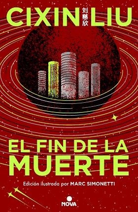EL FIN DE LA MUERTE ( TRILOGÍA DE LOS TRES CUERPOS [EDICIÓN ILUSTRADA] 3 ) | 9788419260529 | LIU, CIXIN | Llibreria Online de Vilafranca del Penedès | Comprar llibres en català