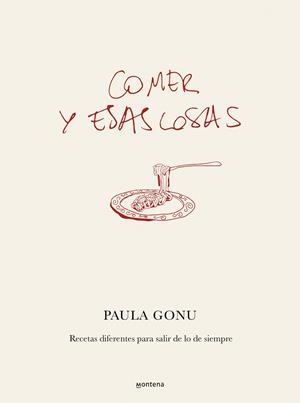 COMER Y ESAS COSAS | 9788410050822 | GONU, PAULA | Llibreria L'Odissea - Libreria Online de Vilafranca del Penedès - Comprar libros