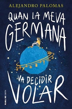 QUAN LA MEVA GERMANA VA DECIDIR VOLAR | 9788419514394 | PALOMAS, ALEJANDRO | Llibreria L'Odissea - Libreria Online de Vilafranca del Penedès - Comprar libros