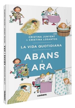 LA VIDA QUOTIDIANA ABANS I ARA | 9788411581370 | JUNYENT RODRÍGUEZ, MARIA CRISTINA/LOSANTOS, CRISTINA | Llibreria L'Odissea - Libreria Online de Vilafranca del Penedès - Comprar libros