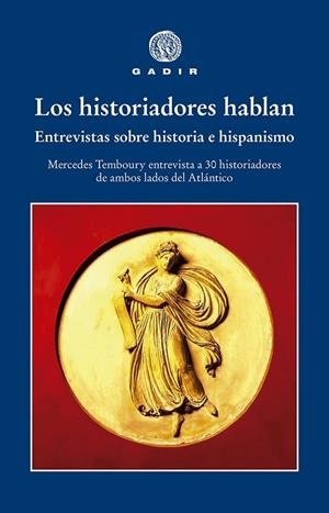 LOS HISTORIADORES HABLAN | 9788412746099 | TEMBOURY, MERCEDES | Llibreria L'Odissea - Libreria Online de Vilafranca del Penedès - Comprar libros