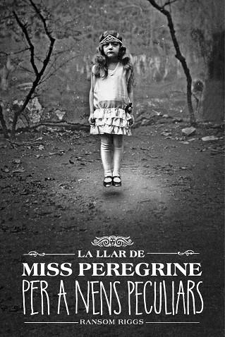 LA LLAR DE MISS PEREGRINE PER A NENS PECULIARS | 9788412793031 | RIGGS, RANSOM | Llibreria L'Odissea - Libreria Online de Vilafranca del Penedès - Comprar libros
