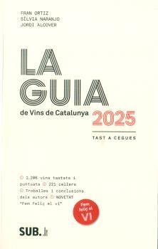 LA GUIA DE VINS DE CATALUNYA 2025 | 9788494929366 | ORTIZ, FRAN/NARANJO, SILVIA/ALCOVER, JORDI | Llibreria L'Odissea - Libreria Online de Vilafranca del Penedès - Comprar libros