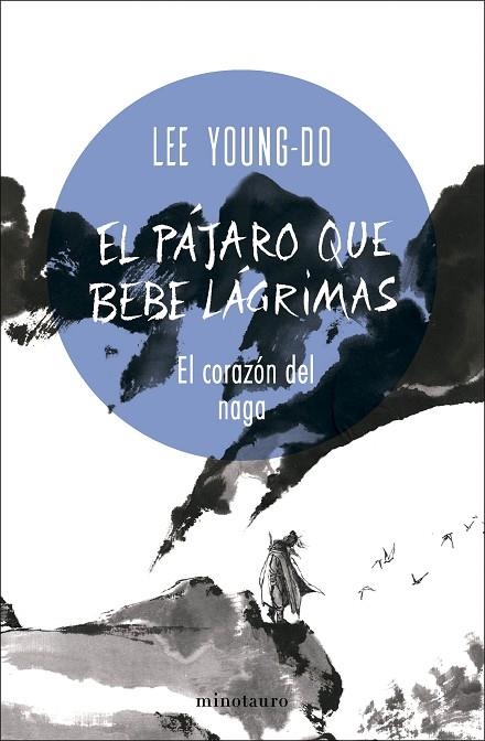 EL PÁJARO QUE BEBE LÁGRIMAS 01 EL CORAZÓN DEL NAGA | 9788445017098 | YOUNG-DO, LEE | Llibreria L'Odissea - Libreria Online de Vilafranca del Penedès - Comprar libros