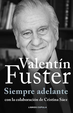 SIEMPRE ADELANTE | 9788448040611 | FUSTER, VALENTÍ | Llibreria L'Odissea - Libreria Online de Vilafranca del Penedès - Comprar libros