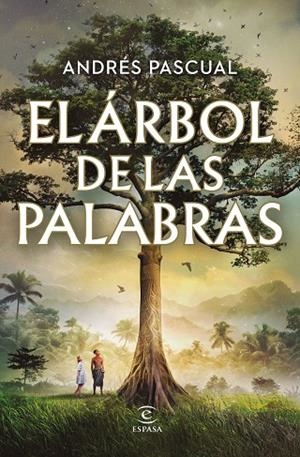 EL ÁRBOL DE LAS PALABRAS | 9788467072662 | PASCUAL, ANDRÉS | Llibreria L'Odissea - Libreria Online de Vilafranca del Penedès - Comprar libros