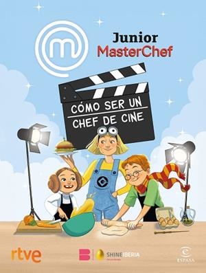 MASTERCHEF JUNIOR CÓMO SER UN CHEF DE CINE | 9788467074499 | SHINE/RTVE | Llibreria L'Odissea - Libreria Online de Vilafranca del Penedès - Comprar libros