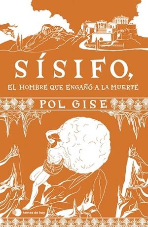 SÍSIFO EL HOMBRE QUE ENGAÑÓ A LA MUERTE | 9788410293083 | GISE, POL | Llibreria L'Odissea - Libreria Online de Vilafranca del Penedès - Comprar libros