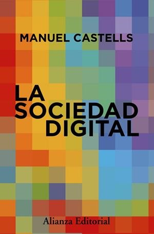LA SOCIEDAD DIGITAL | 9788411488044 | CASTELLS, MANUEL | Llibreria L'Odissea - Libreria Online de Vilafranca del Penedès - Comprar libros