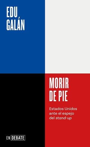 MORIR DE PIE | 9788410214200 | GALÁN, EDU | Llibreria L'Odissea - Libreria Online de Vilafranca del Penedès - Comprar libros