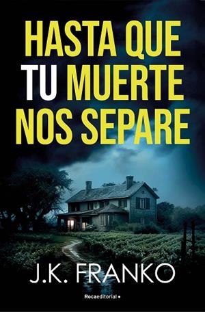 HASTA QUE TU MUERTE NOS SEPARE | 9788410274143 | FRANKO, J. K. | Llibreria L'Odissea - Libreria Online de Vilafranca del Penedès - Comprar libros