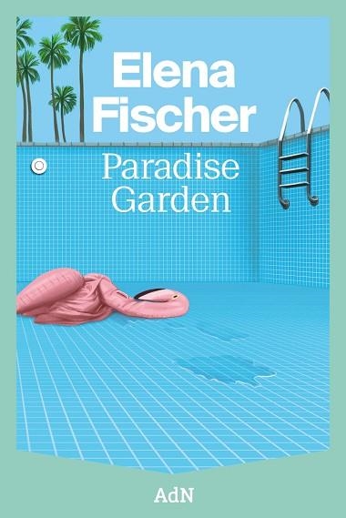 PARADISE GARDEN | 9788410138605 | FISCHER, ELENA | Llibreria L'Odissea - Libreria Online de Vilafranca del Penedès - Comprar libros